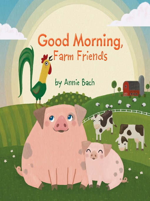 Title details for Good Morning, Farm Friends by Annie Bach - Available